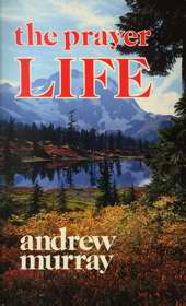The Prayer Life PB - Andrew Murray